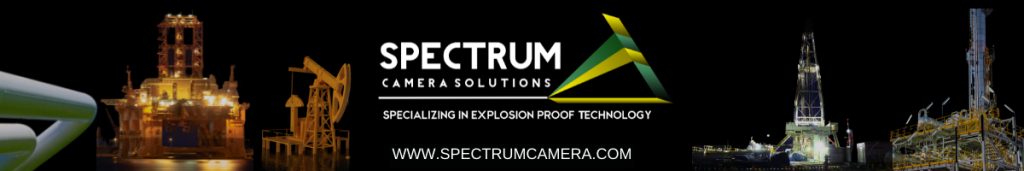 Explosion Proof Camera and Housings by Spectrum Camera Solutions Pelco and Axis Explosion Proof Cameras